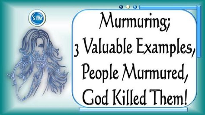 Murmuring is sign of spiritual weakness